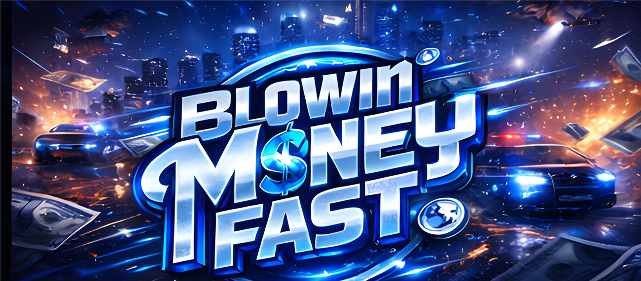 Blowin' Money Fast RP